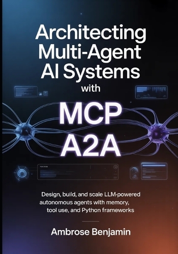 Architecting Multi-Agent AI Systems with MCP and A2A