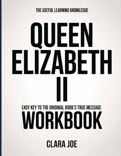 The Useful Learning Knowledge Queen Elizabeth II