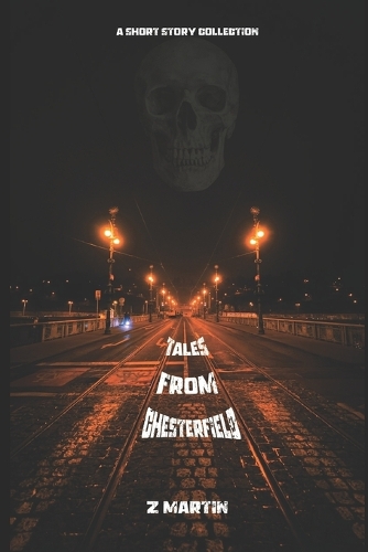 Tales From Chesterfield