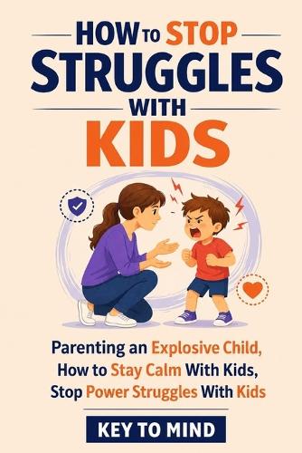 How to Parent Explosive Children