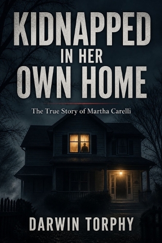 Kidnapped in Her Own Home