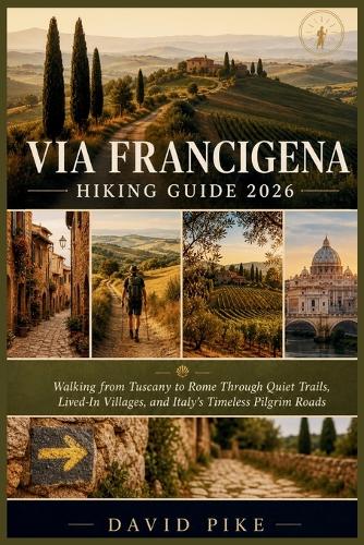 Via Francigena Hiking Guide 2026