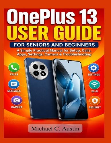 OnePlus 13 User Guide for Seniors and Beginners
