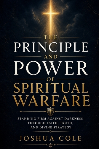 The Principle and Power of Spiritual Warfare