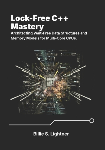 Lock-Free C++ Mastery