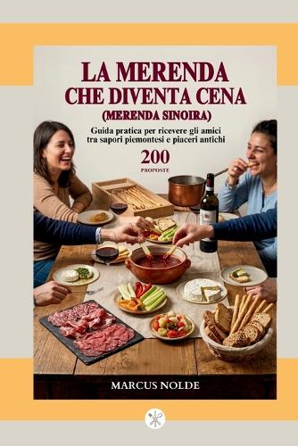 LA MERENDA CHE DIVENTA CENA (Merenda Sinoira)