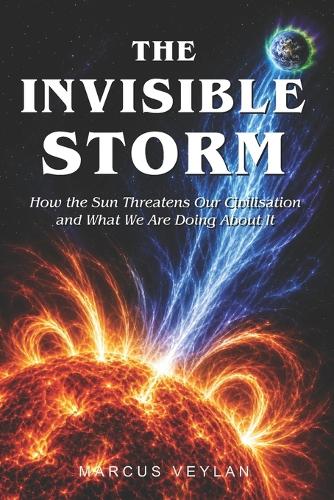 The Invisible Storm