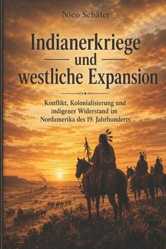 Indianerkriege und westliche Expansion