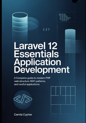 Laravel 12 Essentials Application Development