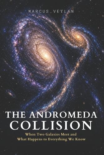 The Andromeda Collision