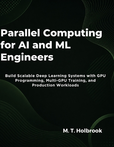 Parallel Computing for AI and ML Engineers