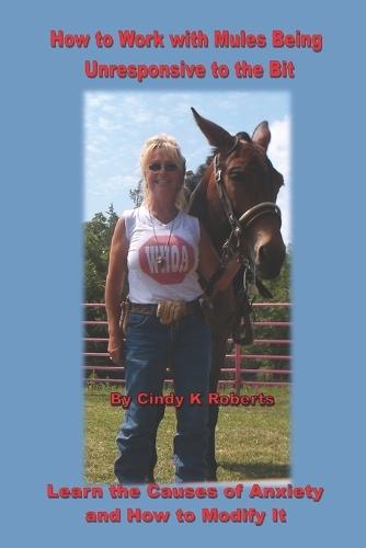 How to Work with Mules Being Unresponsive To the Bit