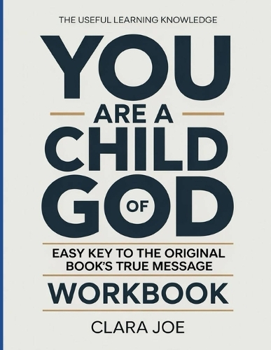 The Useful Learning Knowledge You Are a Child of God