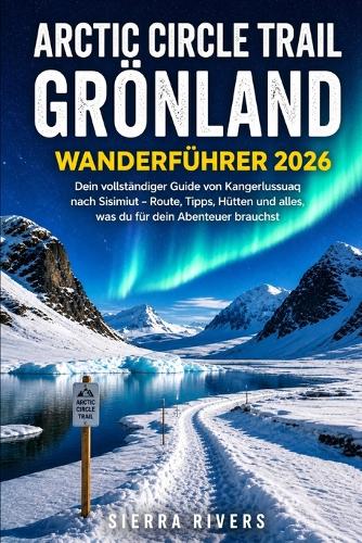 Polarkreis-Weg Grönland 2026