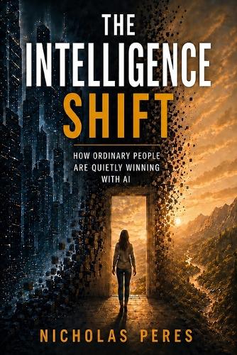 The Intelligence Shift