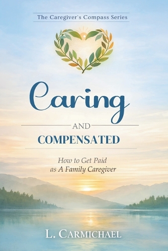 Caring And Compensated