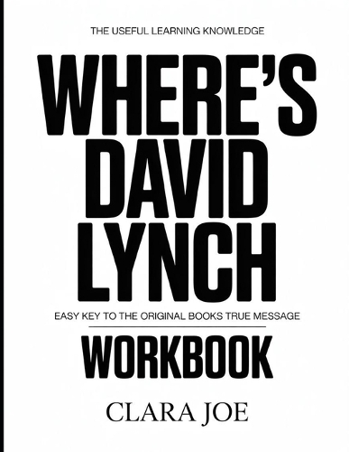 The Useful Learning Knowledge Where's David Lynch?
