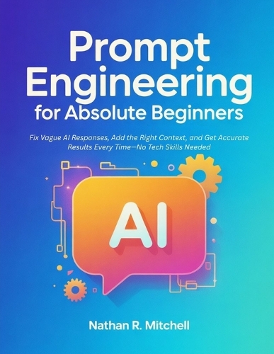 Prompt Engineering for Absolute Beginners