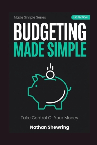 Budgeting Made Simple (UK Edition)