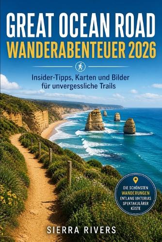 Great Ocean Road Wanderabenteuer 2026