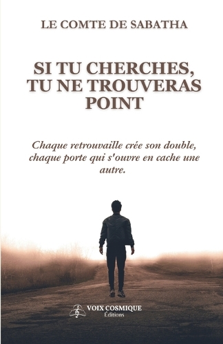 Si Tu Cherches, Tu Ne Trouveras Point