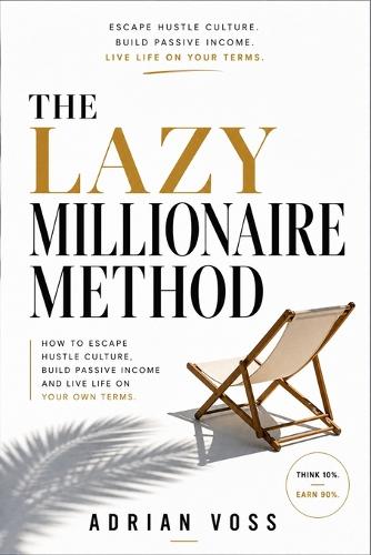 The Lazy Millionaire Method