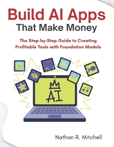 Build AI Apps That Make Money