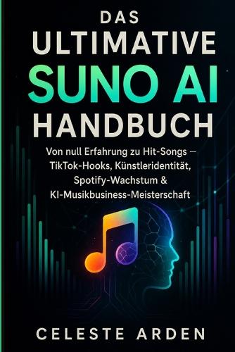 Das Ultimative Suno AI Handbuch