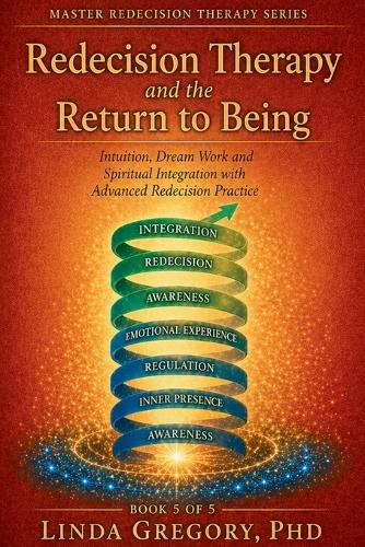 Redecision Therapy and the Return to Being