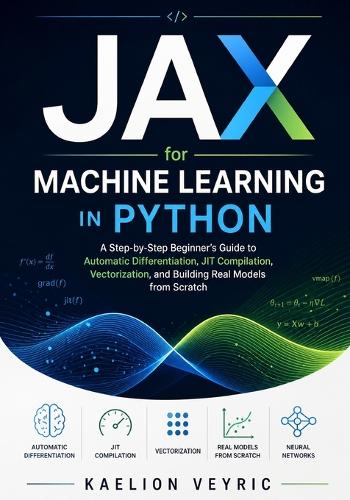 JAX for Machine Learning in Python