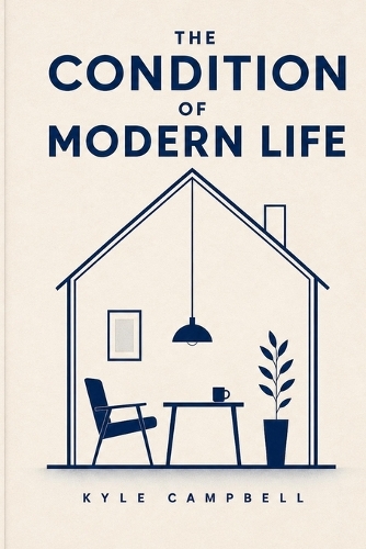 The Condition of Modern Life