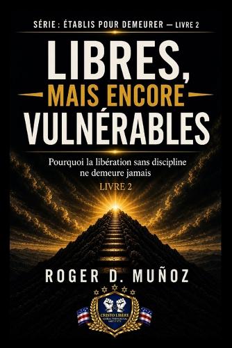 Libérés, Mais Encore Vulnérables