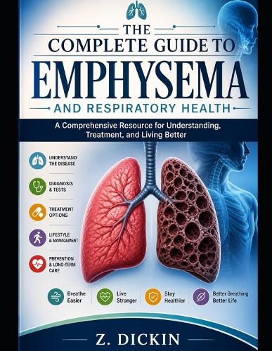 The Complete Guide to Emphysema and Respiratory Health