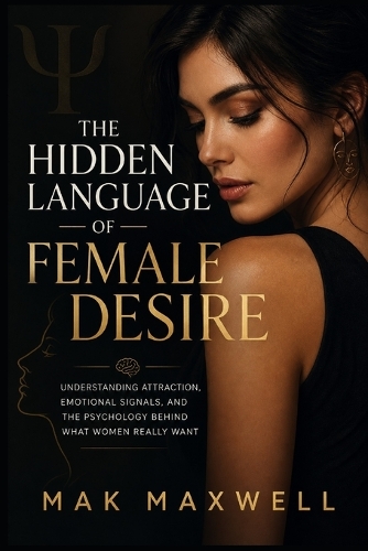 The Hidden Language of Female Desire