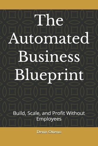 The Automated Business Blueprint