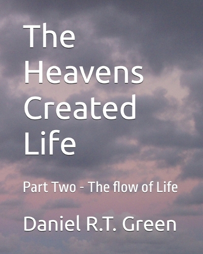 The Heavens Created Life