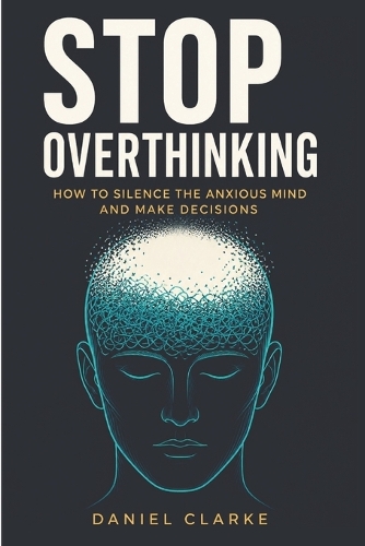Stop Overthinking