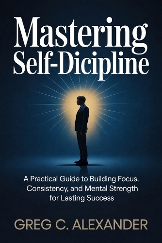 Mastering Self-Discipline