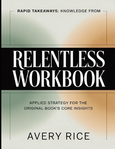Rapid Takeaways Knowledge From Relentless