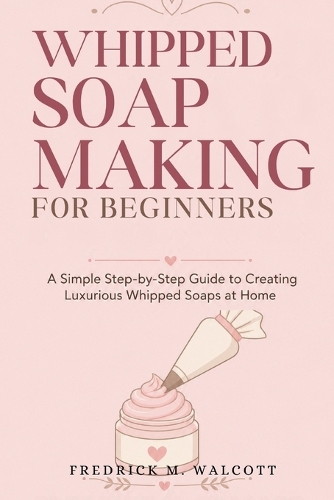 Whipped Soap Making for Beginners