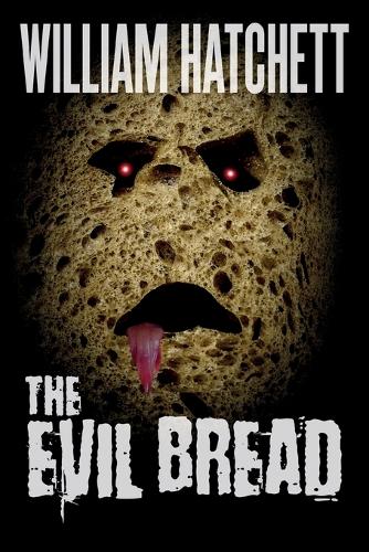 The Evil Bread