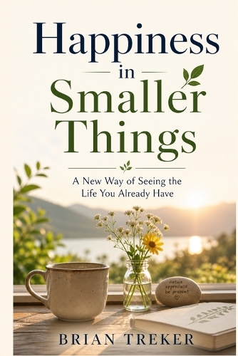 Happiness in Smaller Things