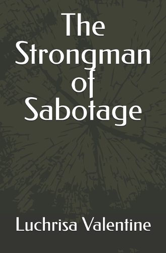 The Strongman of Sabotage