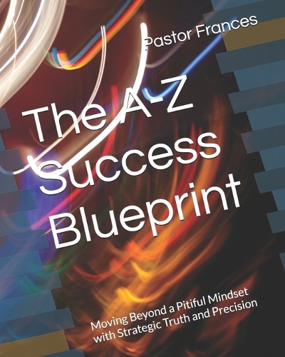 The A-Z Success Blueprint