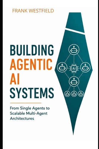 Building Agentic AI Systems
