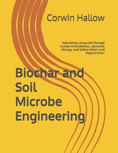 Biochar and Soil Microbe Engineering