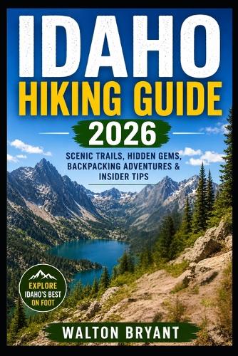 Idaho Hiking Guide 2026