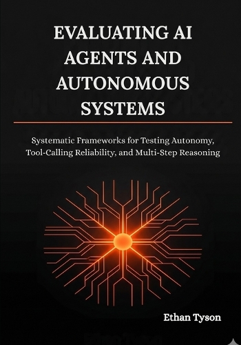 Evaluating AI Agents and Autonomous Systems