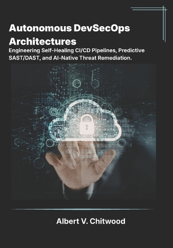 Autonomous DevSecOps Architectures
