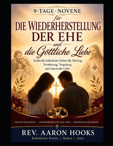 Kraftvolle katholische Gebete für Heilung, Versöhnung, Vergebung und dauerhafte Liebe